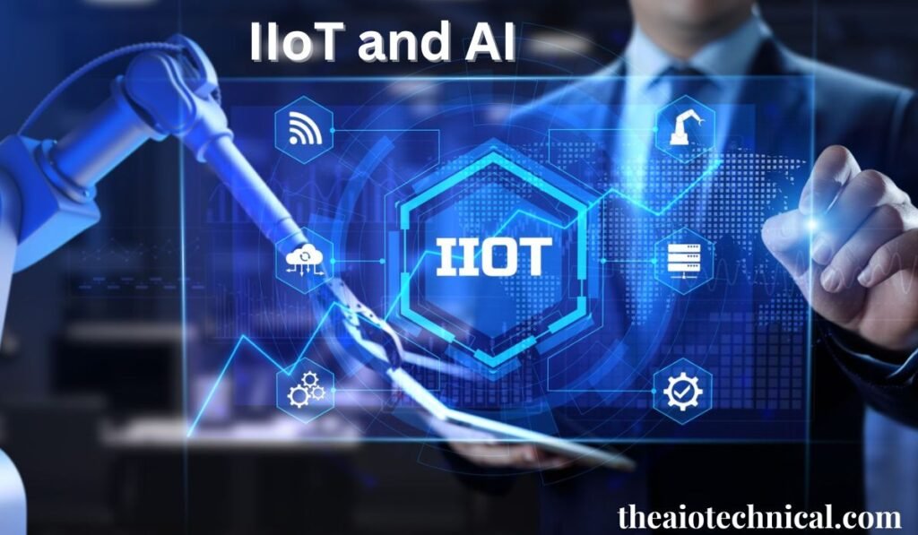 IIoT and AI: The Synergistic Symphony Transforming Industrial Landscapes